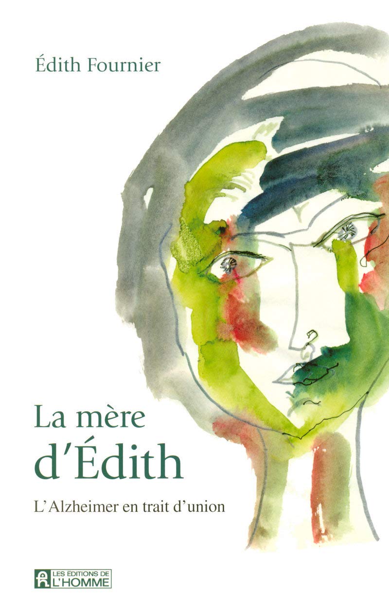 La mère d'Edith - L'alzheimer en trait d'union Memories