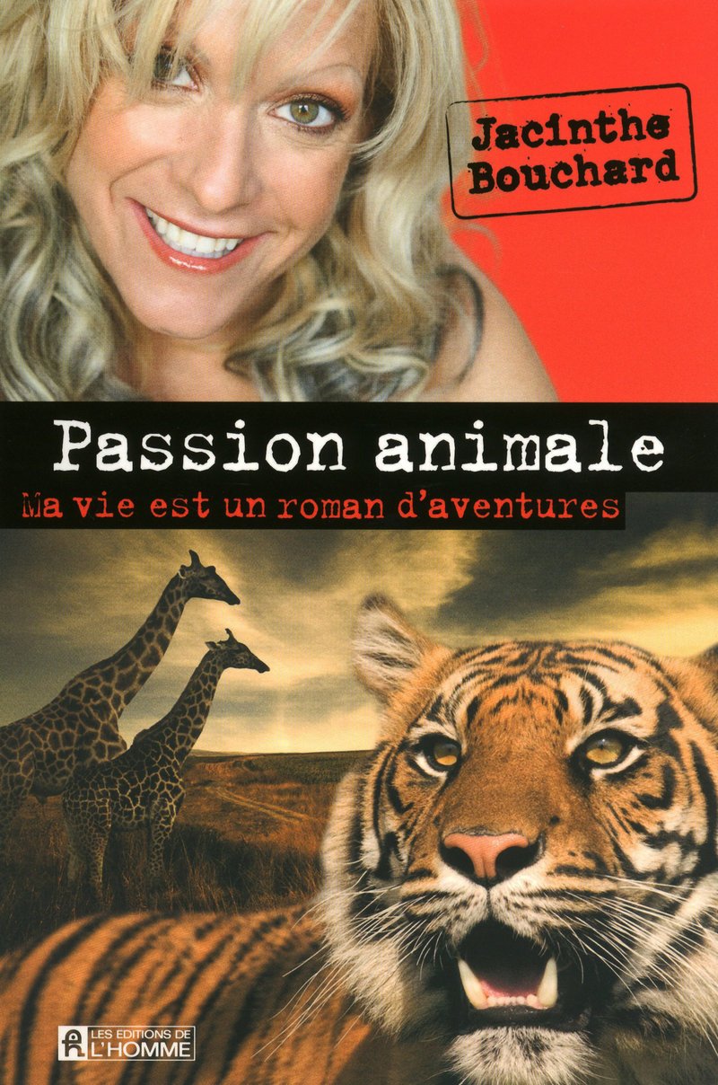 Passion animale - Ma vie est un roman d'aventures: MA VIE EST UN ROMAN D'AVENTURES book