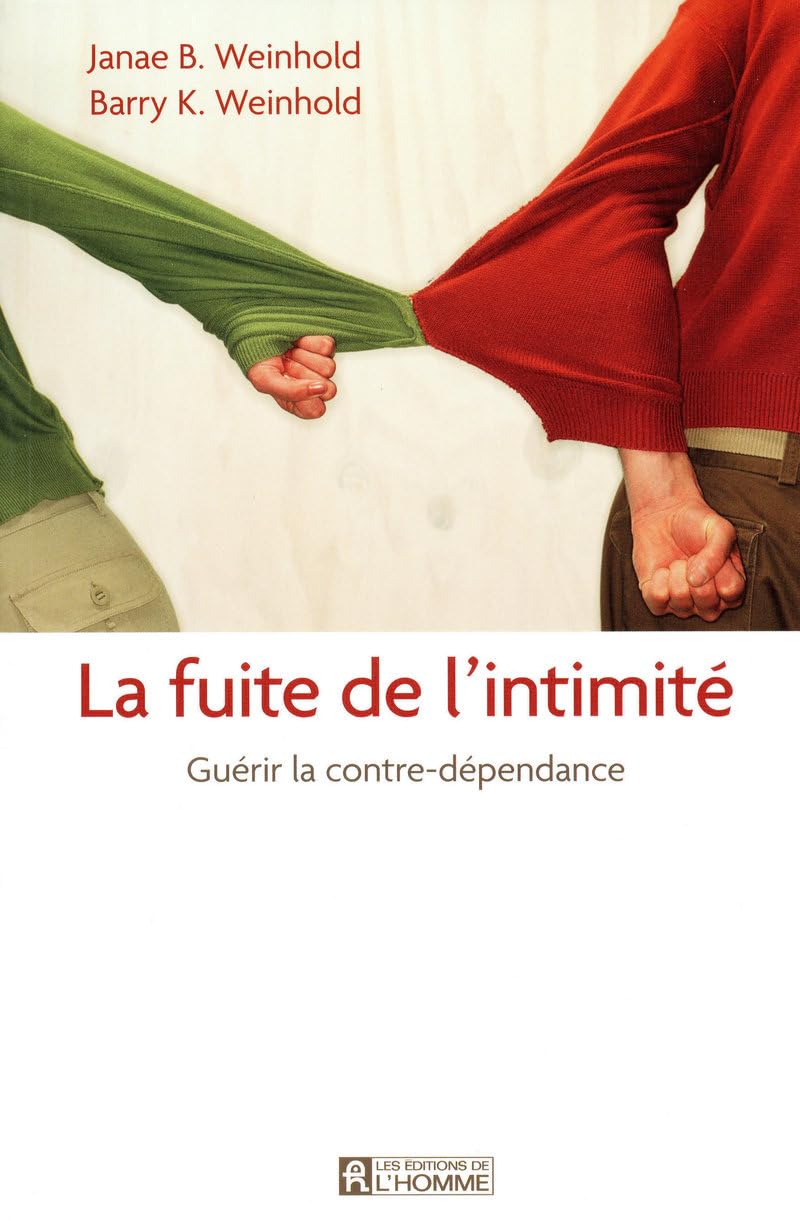 La fuite de l'intimité: Guérir la contre-dépendance Books