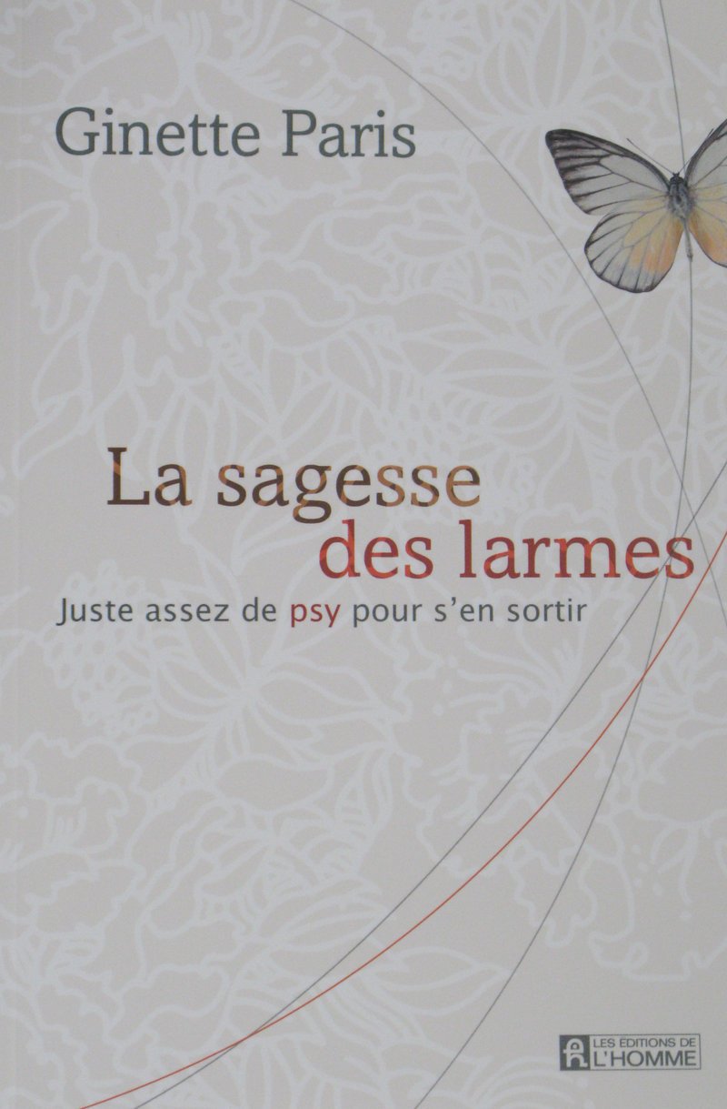 La sagesse des larmes: Juste assez de psy pour s'en sortir Partnership & Love