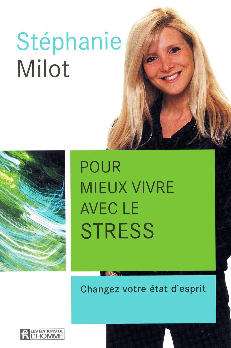 Pour mieux vivre avec le stress: Changez votre état d'esprit. book