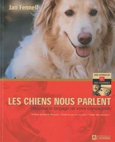 Les chiens nous parlent: Décodez le langage de votre compagnon Books