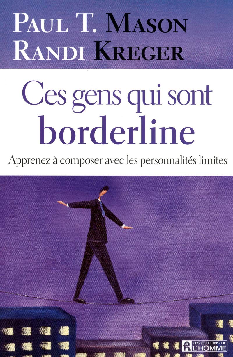 CES GENS QUI SONT BORDERLINE - APPRENEZ A COMPOSER AVEC LES PERSONNALITES LIMITES book