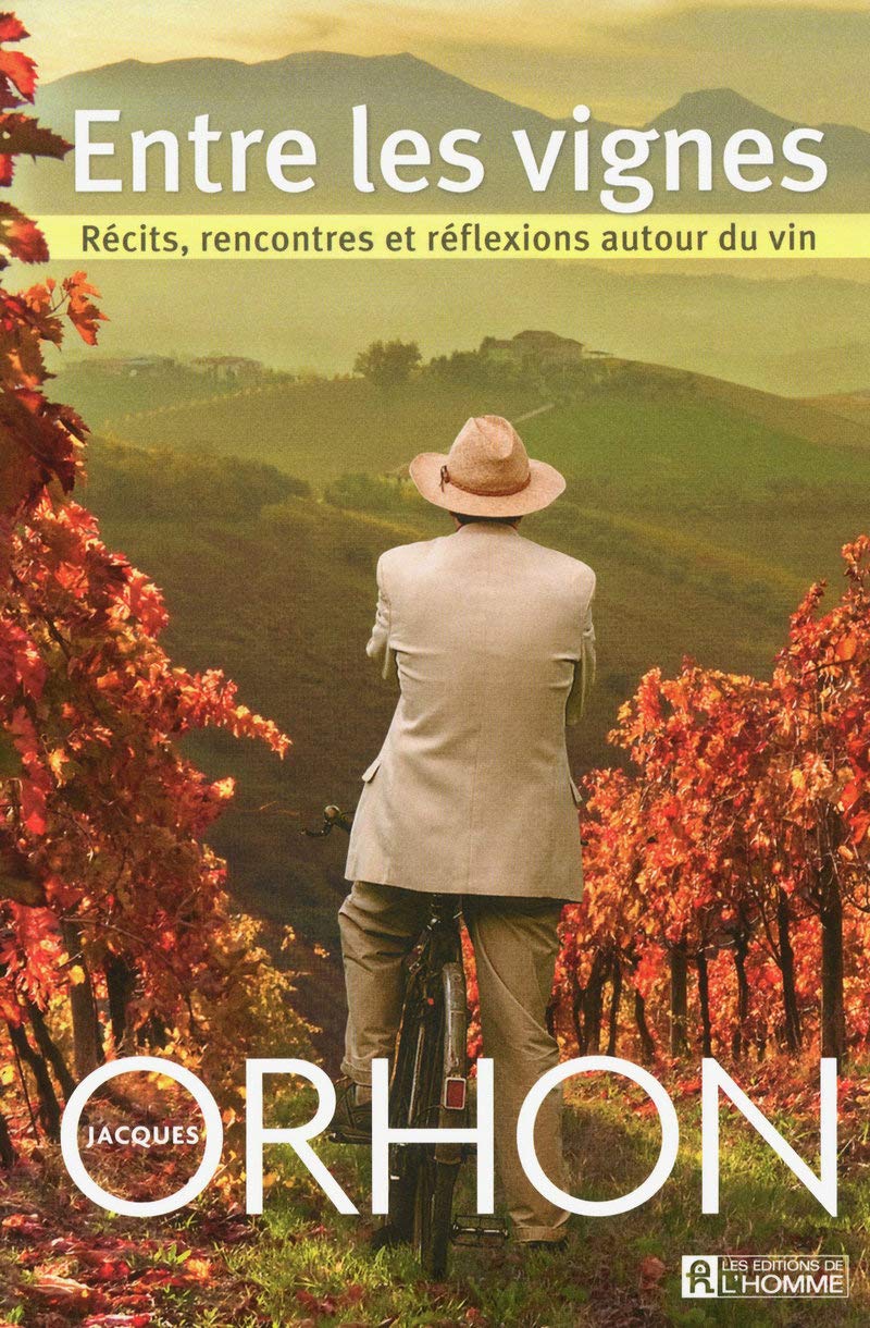 Entre les vignes - Récits, rencontres et réflexions autour du vin: Récits, rencontres et réflexions autour du vin book
