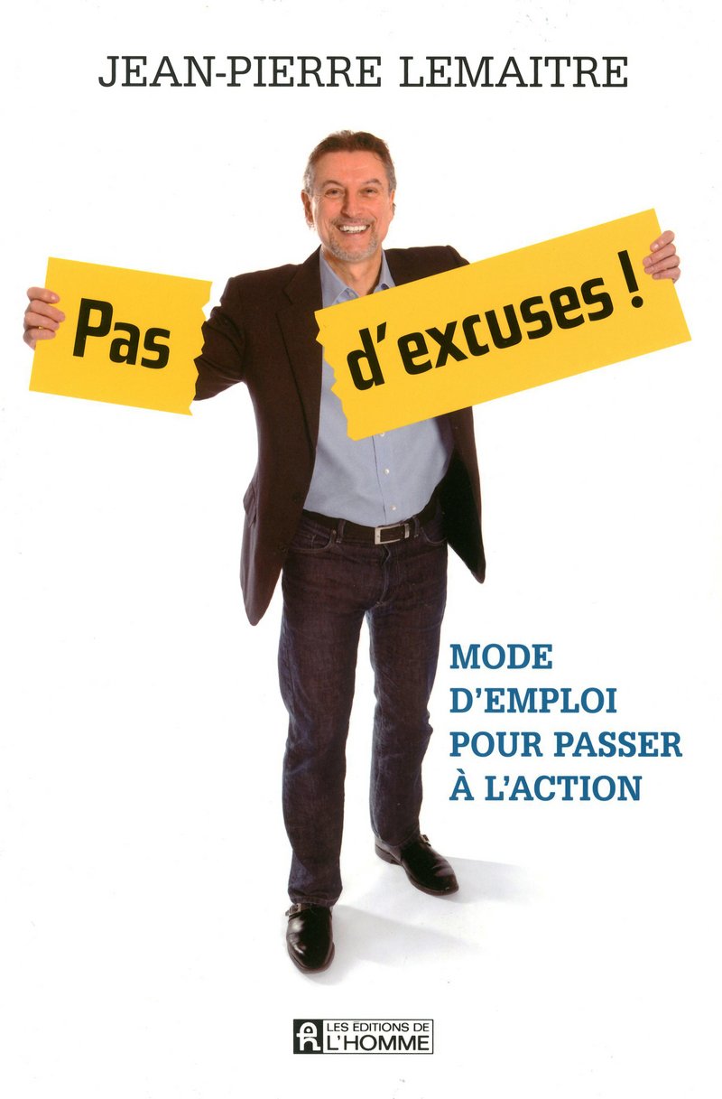 PAS D'EXCUSES ! - MODE D'EMPLOI POUR PASSER A L'ACTION book