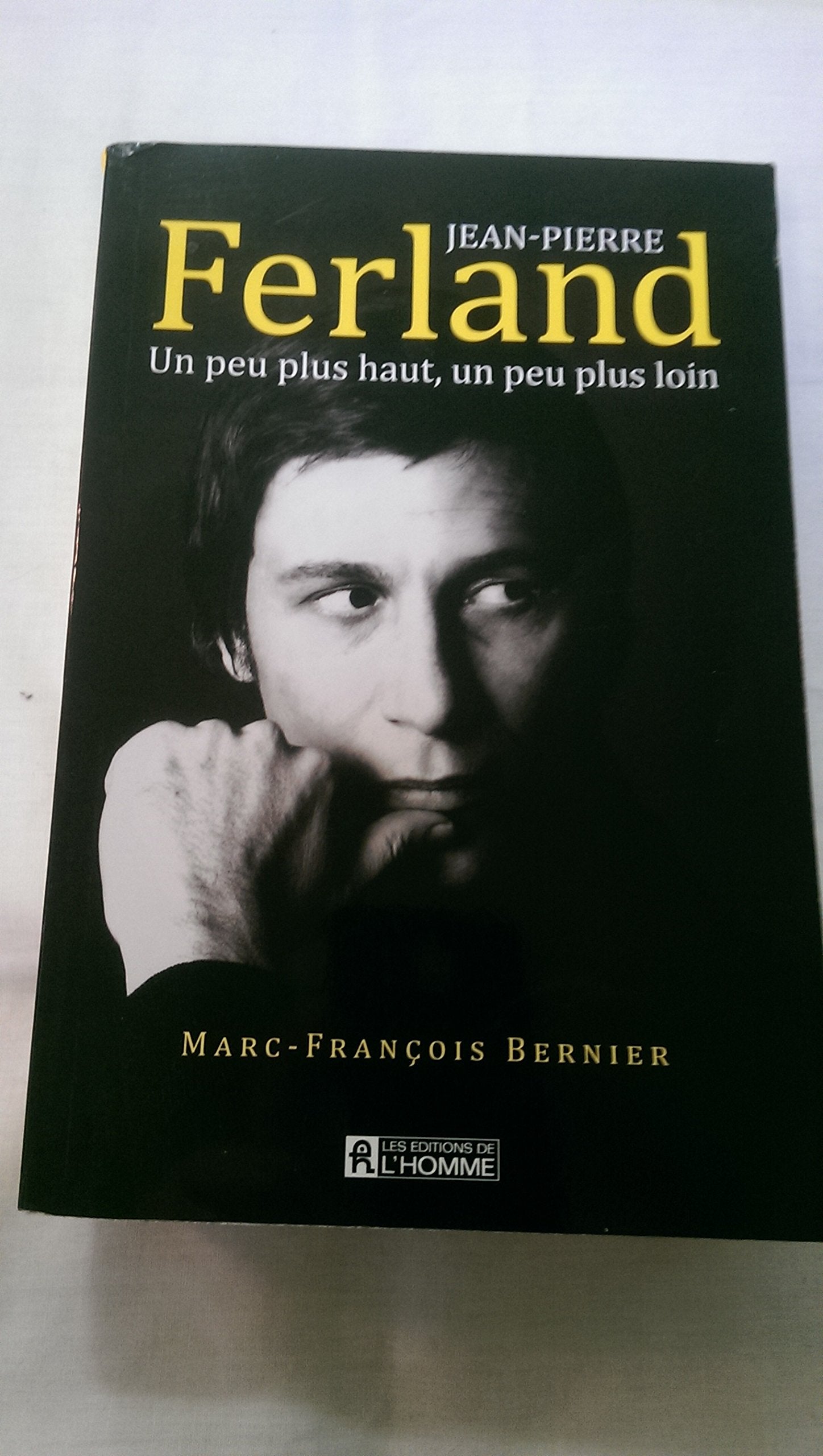 Jean-Pierre Ferland: Un peu plus haut, un peu plus loin Books