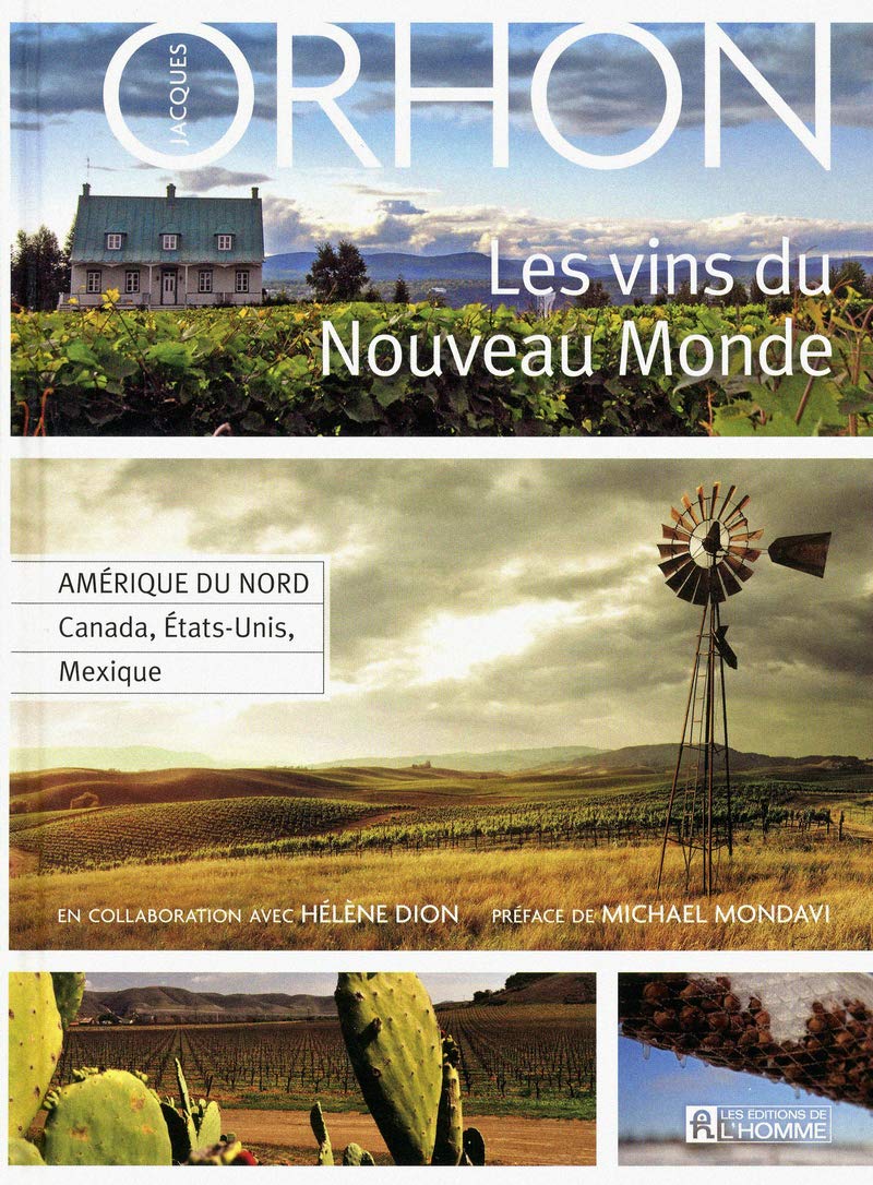Les vins du nouveau monde - Amérique du Nord, Canada, États-Unis, Mexique - Tome 03 (03) Leisure, Home & Garden