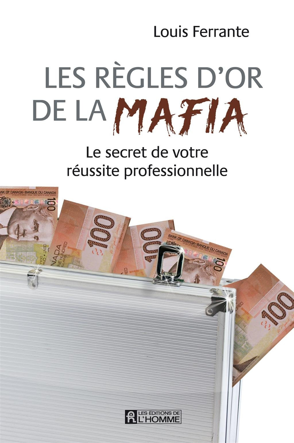 Les règles d'Or de la Mafia: Le secret de votre réussite professionnelle book