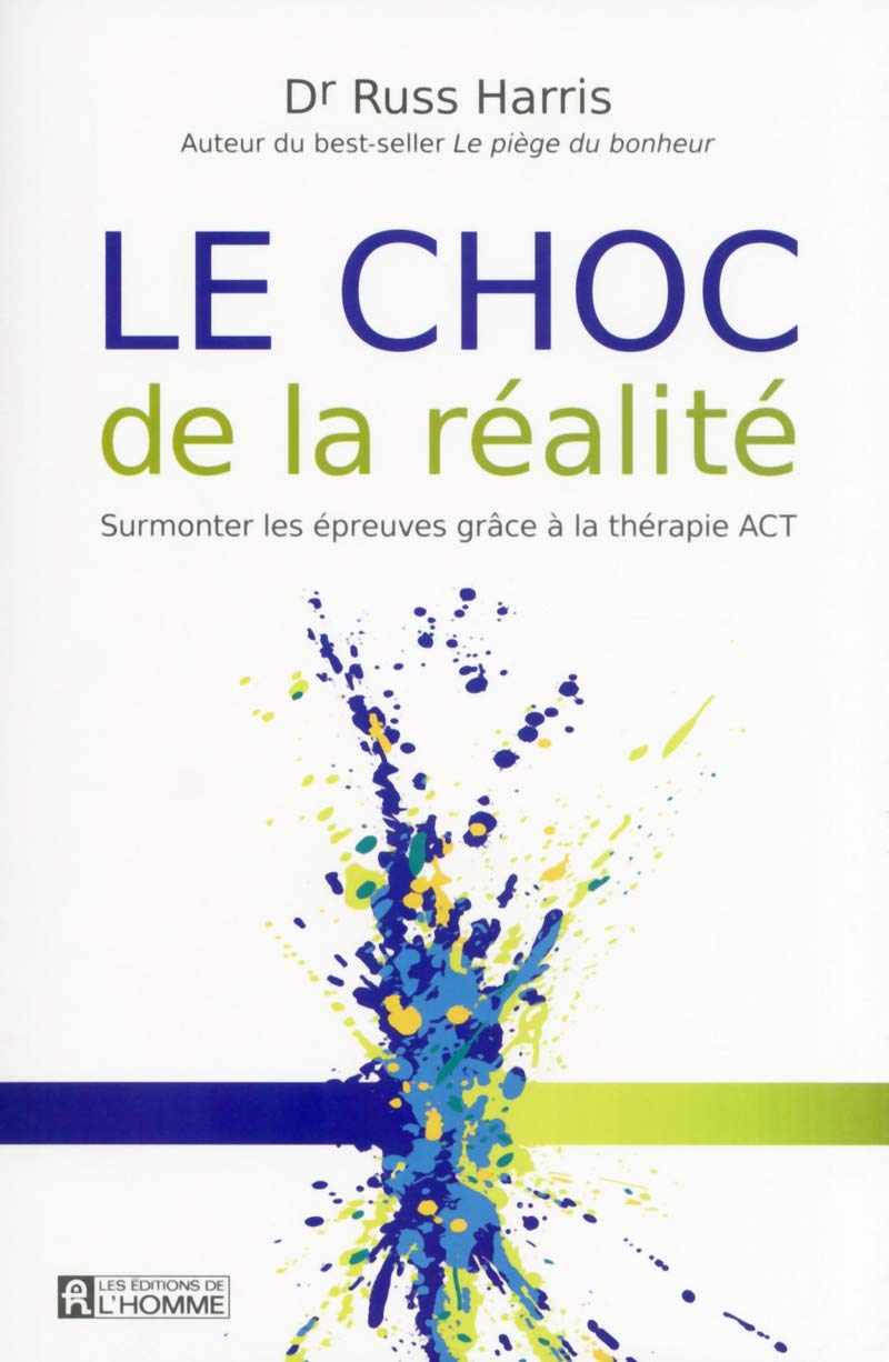 Le choc de la réalité: Surmonter les épreuves grâce à la thérapie ACT Partnership & Love