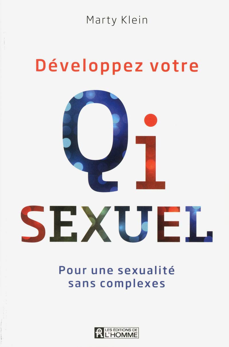 Développez votre QI sexuel: Pour une sexualité sans complexes Partnership & Love