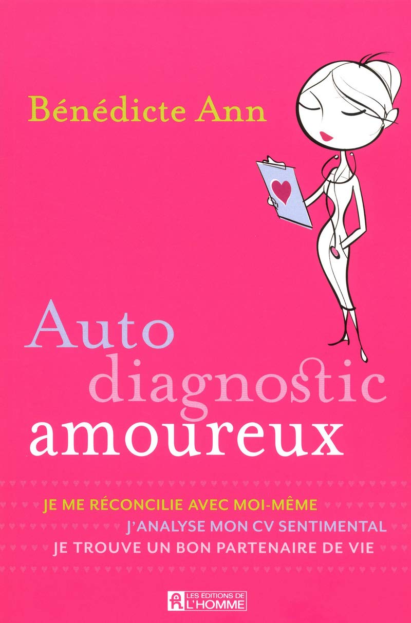 Auto diagnostic amoureux : Je me réconcilie avec moi-même, j'analyse mon CV sentimental, je trouve un bon partenaire de vie Parents & Children
