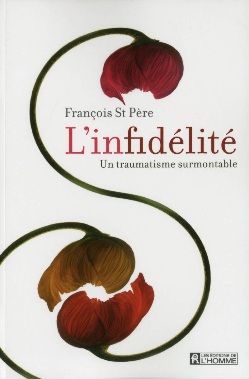L'infidélité - un traumatisme surmontable: Mythes, réalités et conseils pour y survivre Parents & Children