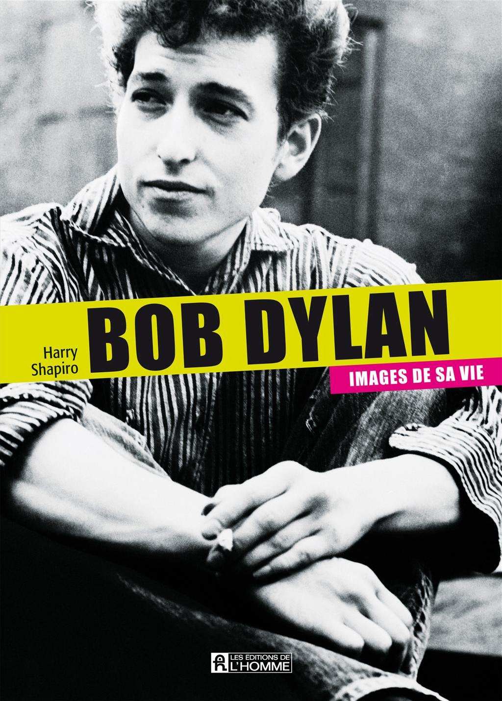 Bob Dylan: Images de sa vie book
