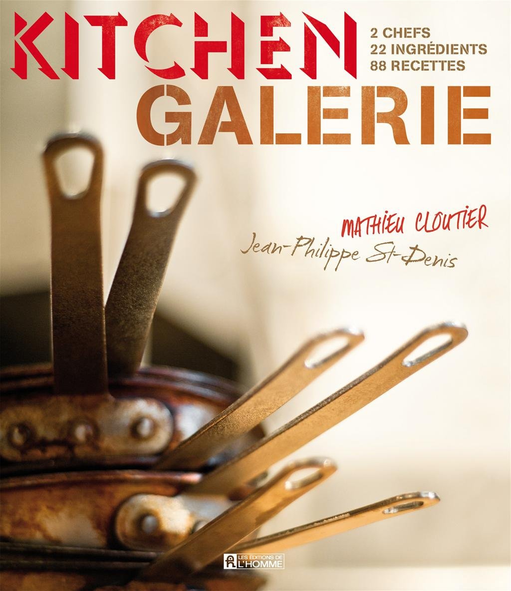 Kitchen galerie: 2 chefs, 22 ingredients, 88 recettes book