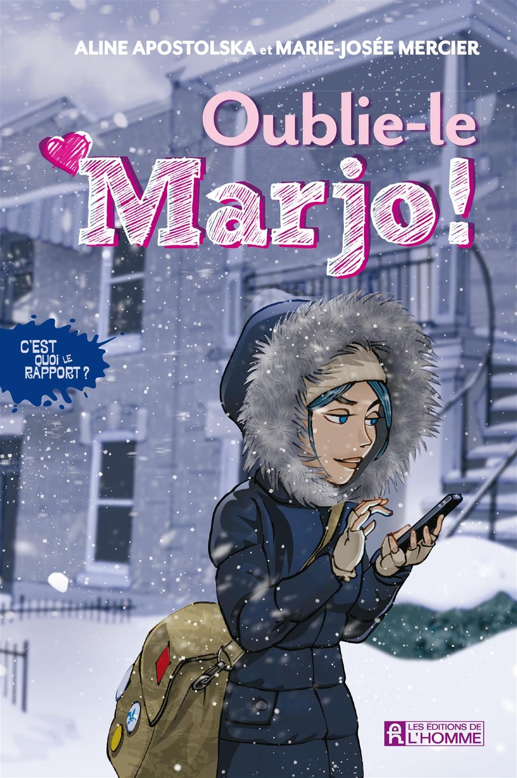 C'est quoi le rapport ? v 01 oublie-le, marjo ! book