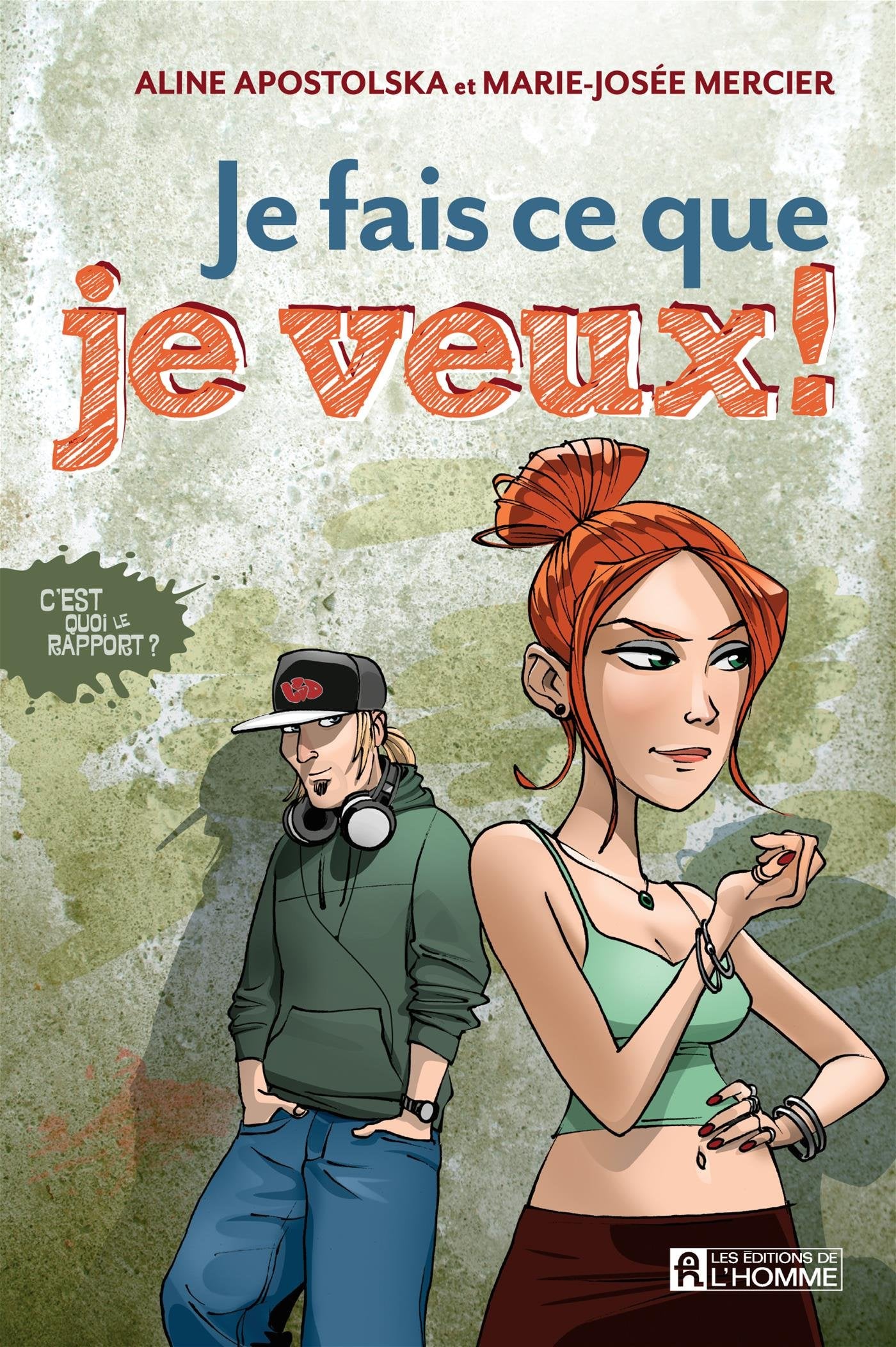 C'est quoi le rapport ? v 03 je fais ce que je veux ! book