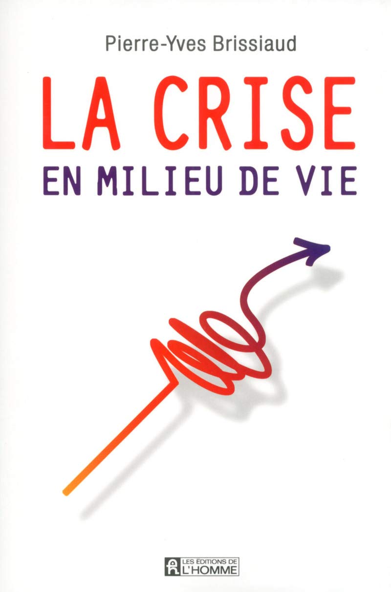 La crise en milieu de vie book