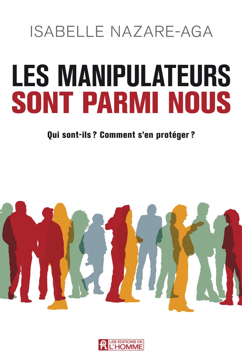 Les manipulateurs sont parmi nous NE: Qui sont-ils ? Comment s'en protéger ? book