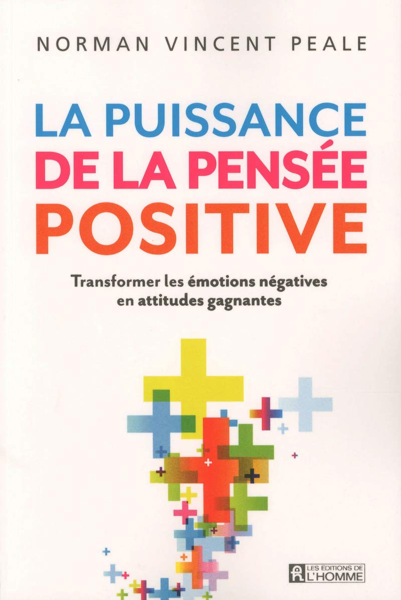 La puissance de la pensée positive NC: Transformer les émotions négatives en attitudes gagnantes Partnership & Love