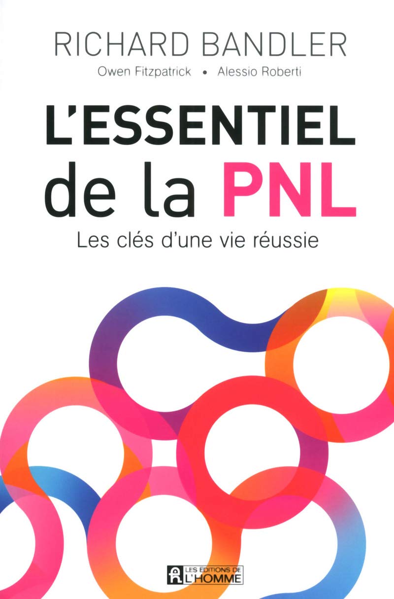 L'essentiel de la PNL: Les clés d'une vie réussie Partnership & Love