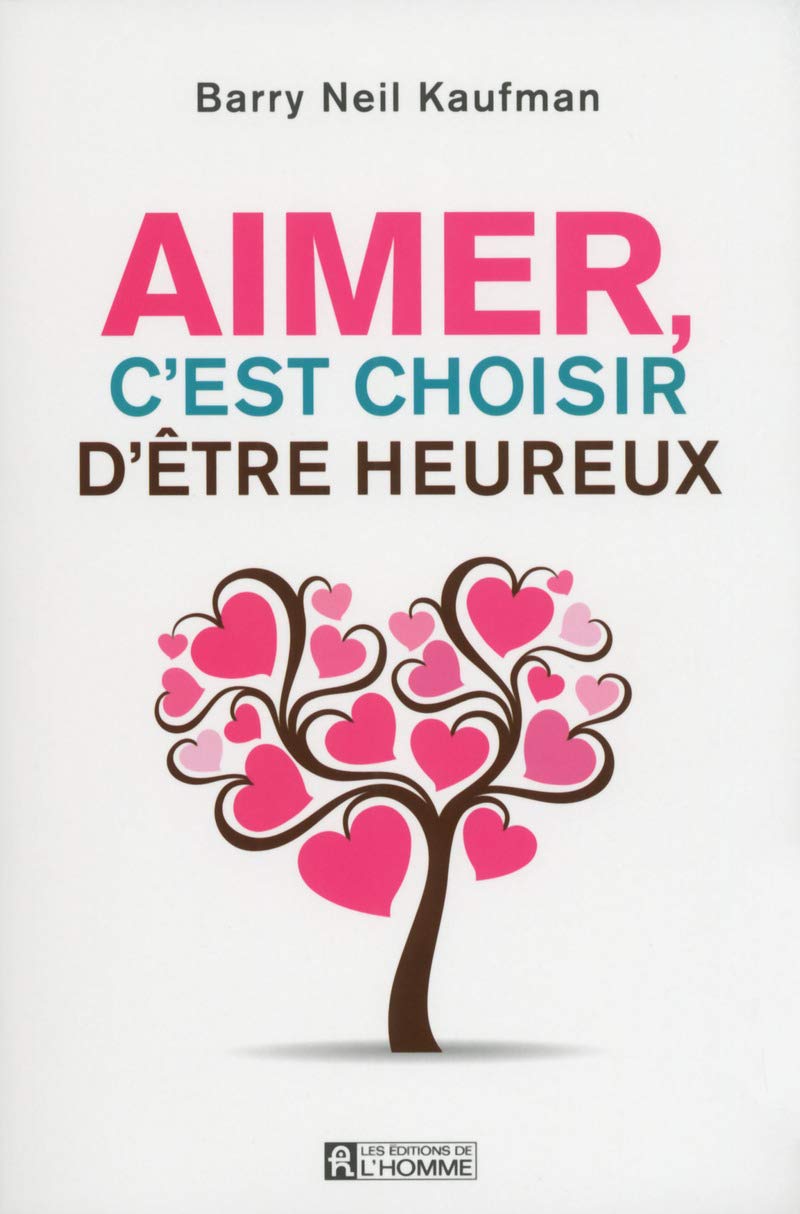 Aimer, c'est choisir d'être heureux book