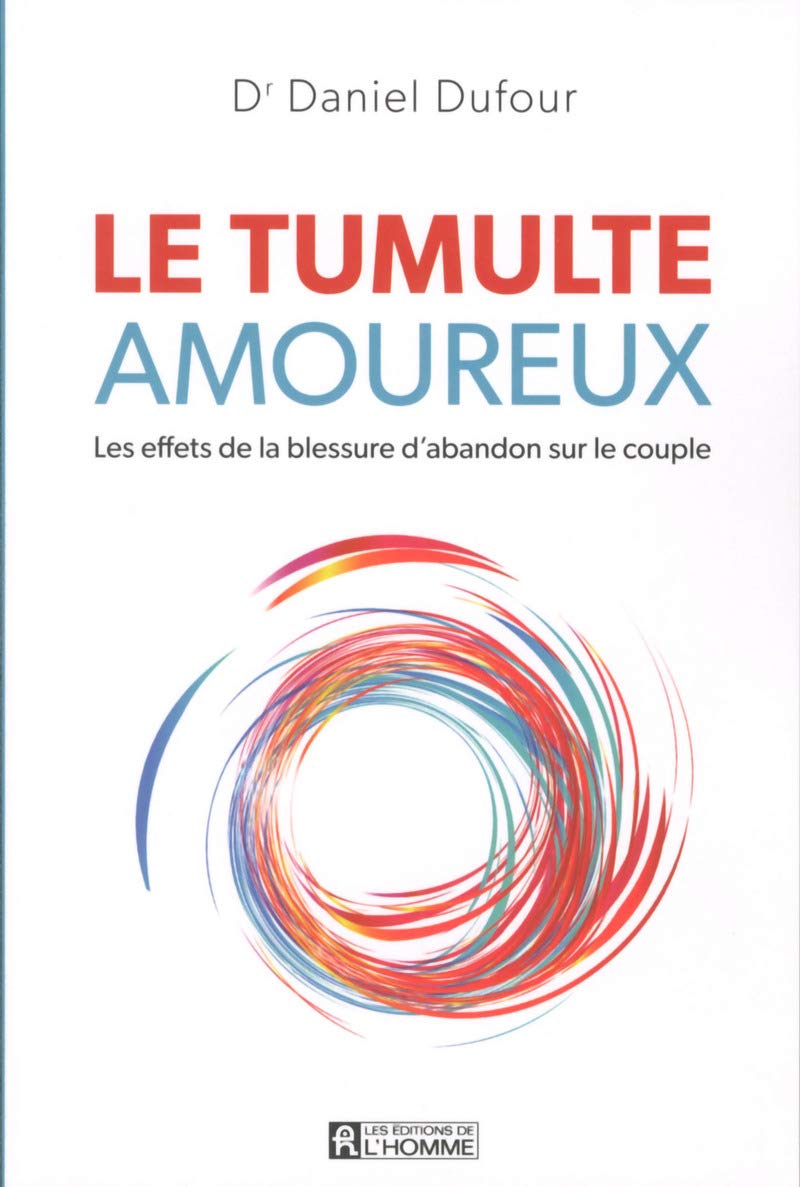 Le tumulte amoureux: Les effets de la blessure d'abandon sur le couple book