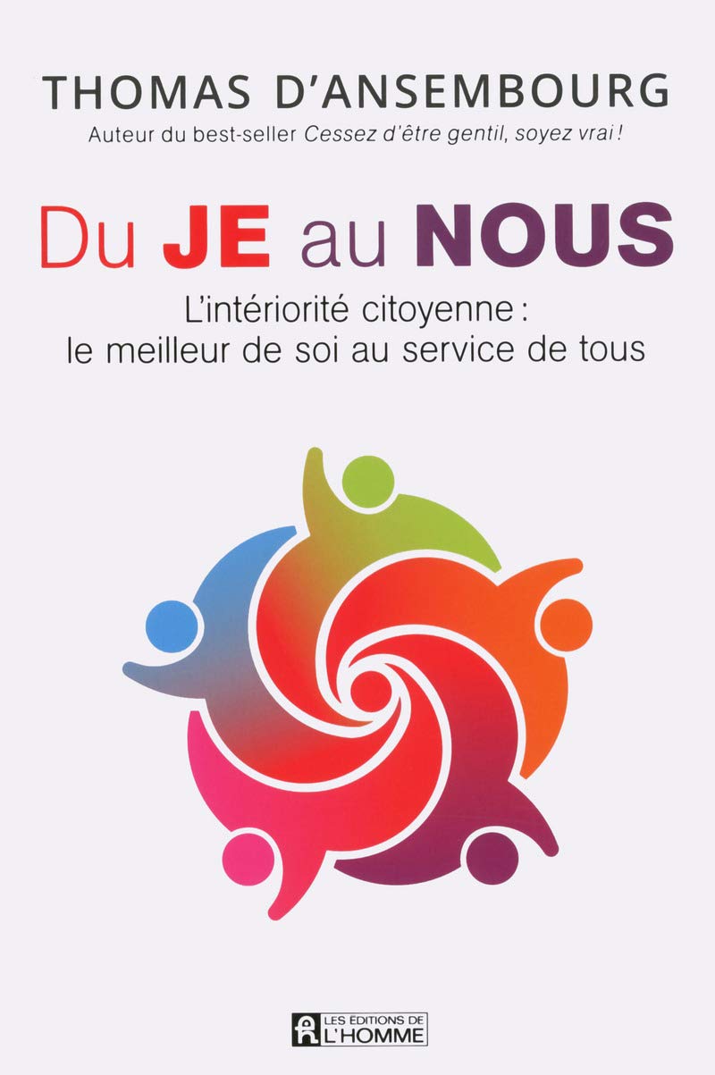 Du JE au NOUS: L'intériorité citoyenne : le meilleur de soi au service de tous Partnership & Love