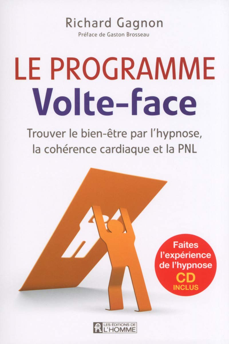 Le programme Volte-face + CD inclus: Trouver le bien-être par l'hypnose, la cohérence cardiaque et la PNL Partnership & Love