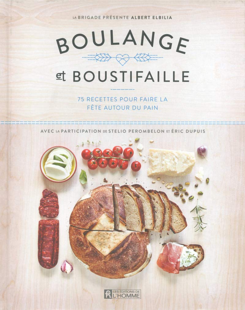 Boulange et boustifaille: 75 recettes pour faire la fête autour du pain Leisure, Home & Garden