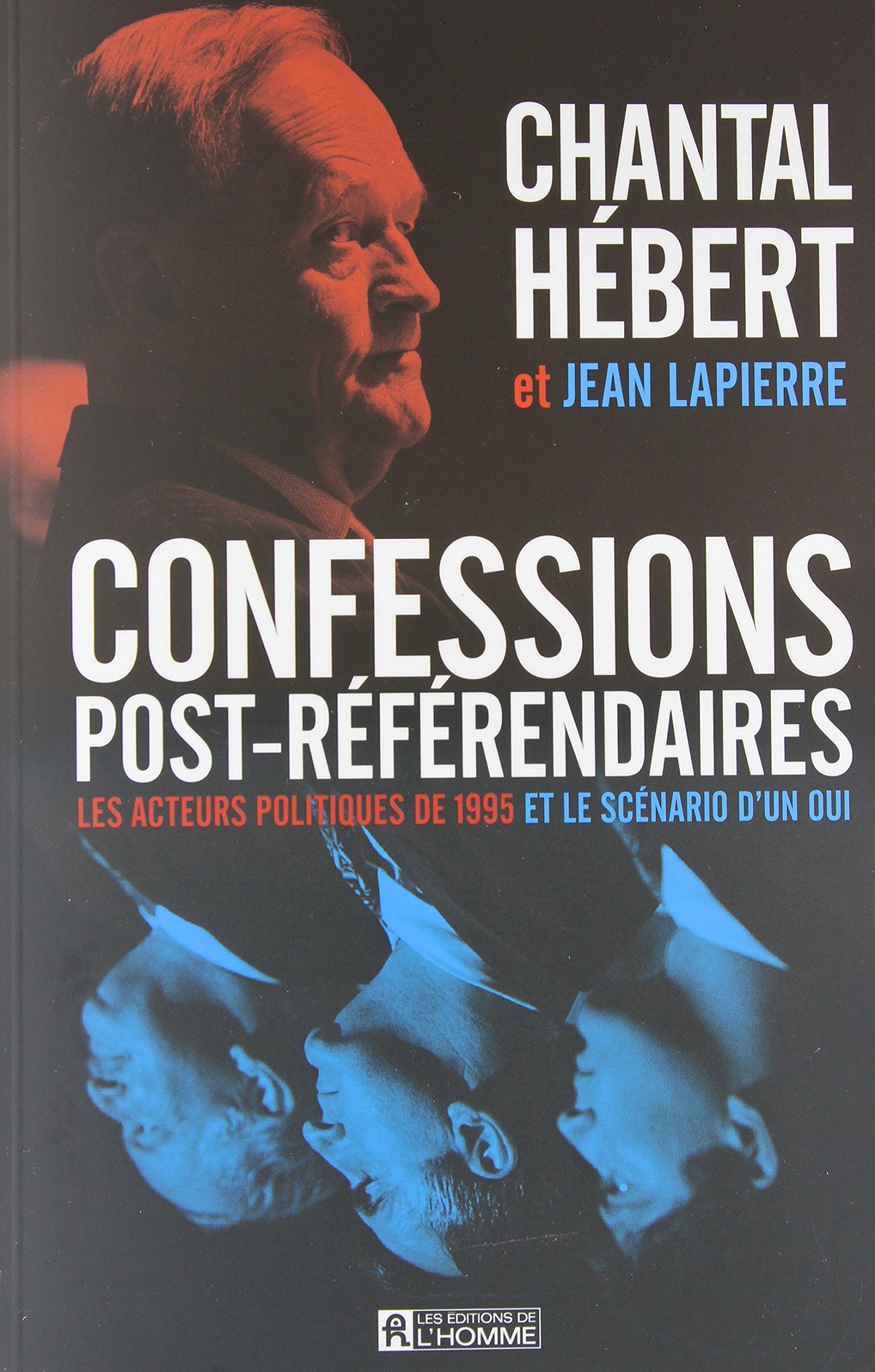 CONFESSIONS POST-REFERENDAIRES. LES ACTEURS POLITIQUES DE 1995 ET Politics & History