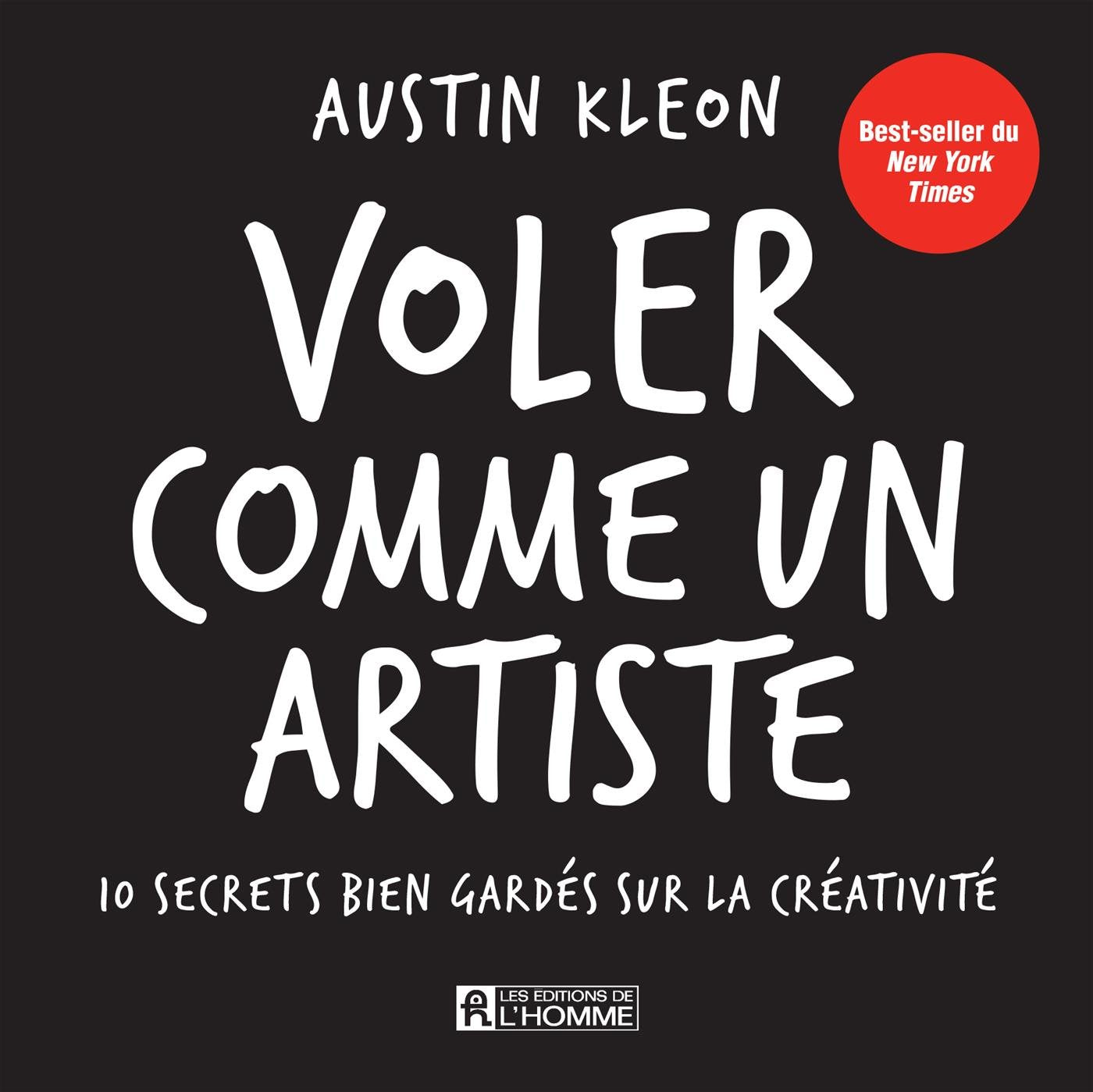 Voler comme un artiste: 10 secrets bien gardés sur la créativité Partnership & Love
