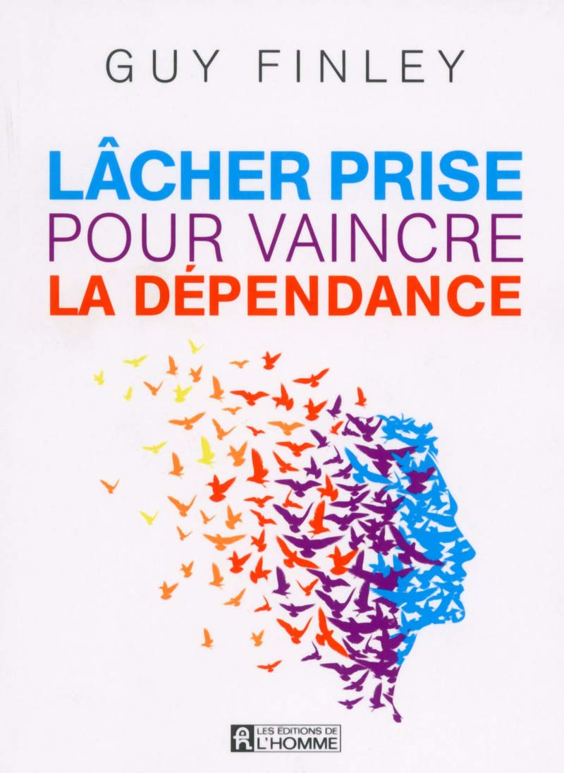 Lâcher prise pour vaincre la dépendance book