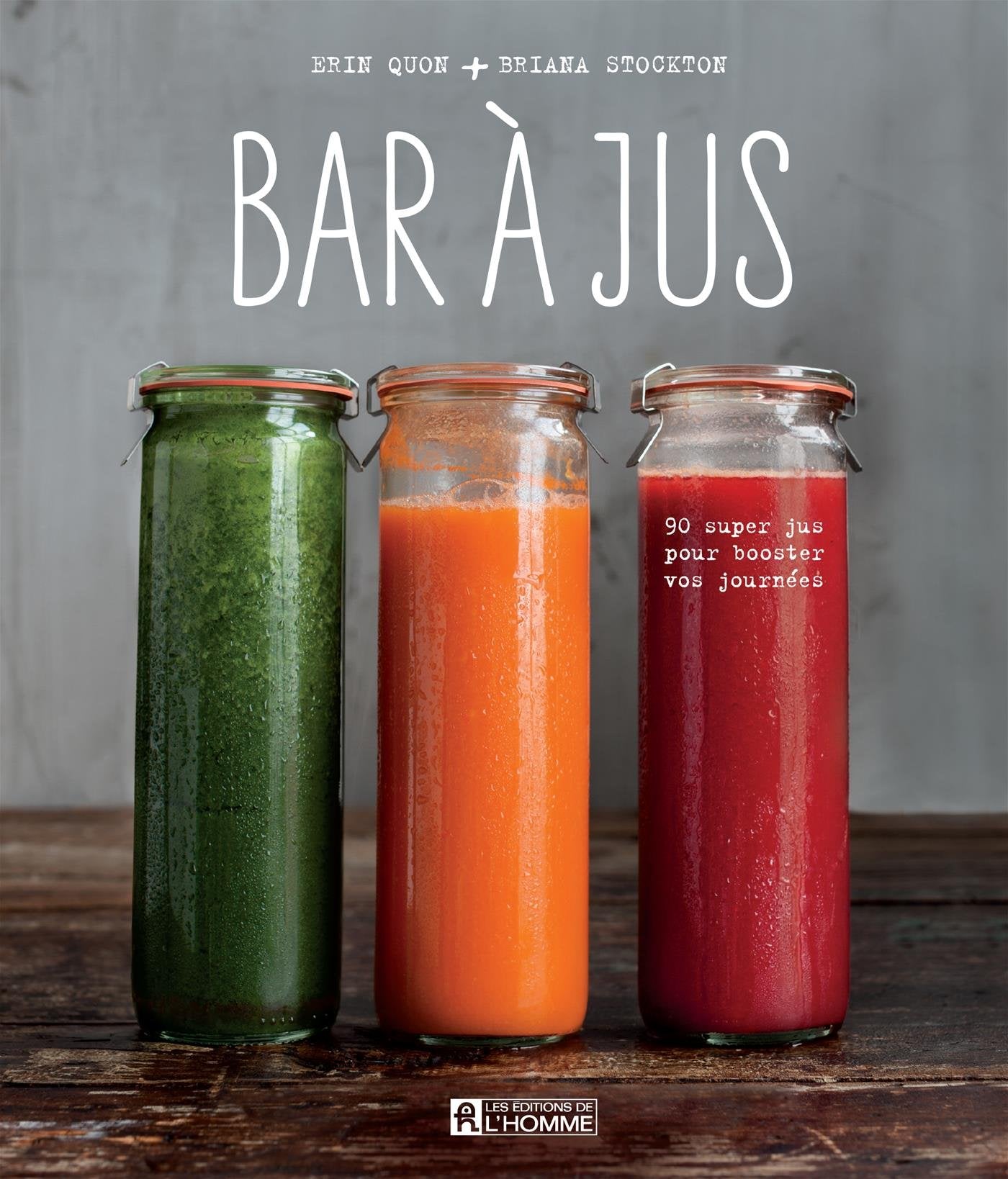 Bar à Jus: 90 super jus pour booster vos journées book