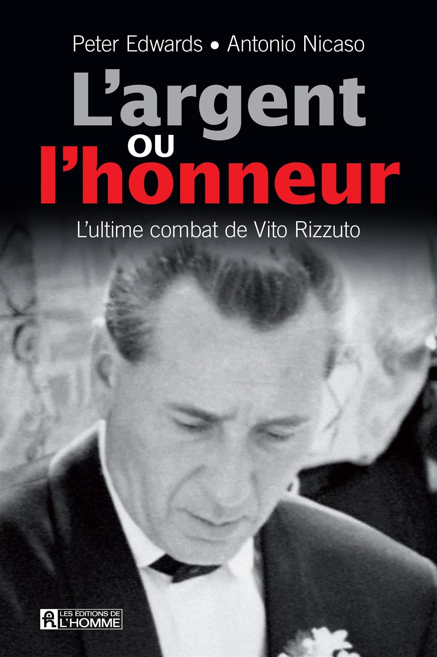 L'argent ou l'honneur. l'ultime combat de vito rizzuto book