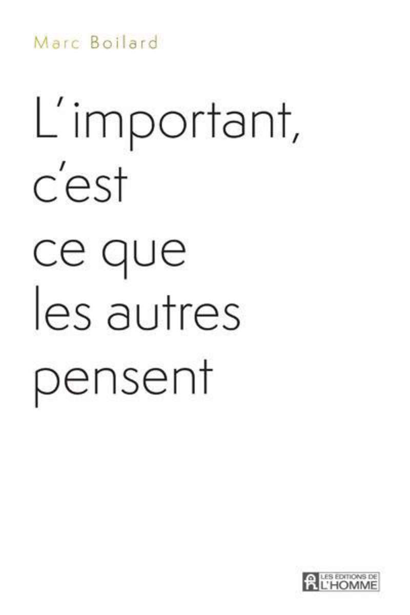 L'important, c'est ce que les autres pensent book