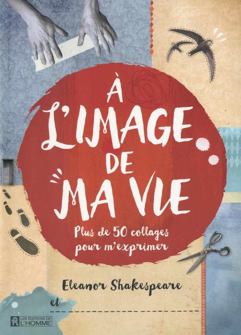 A l'image de ma vie: Plus de 50 collages pour m'exprimer book