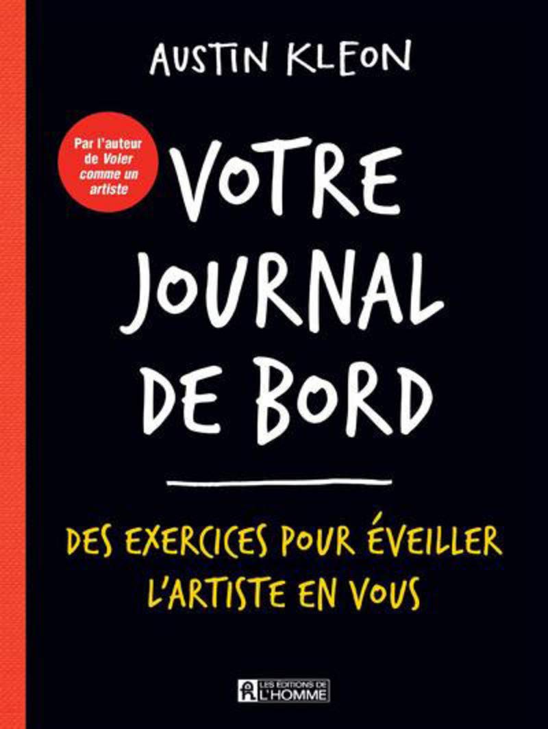 Votre journal de bord: Des exercices pour éveiller l'artiste en vous Hobbies & Crafts