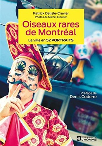 Oiseaux rares de montreal : la ville en 52 portraits book