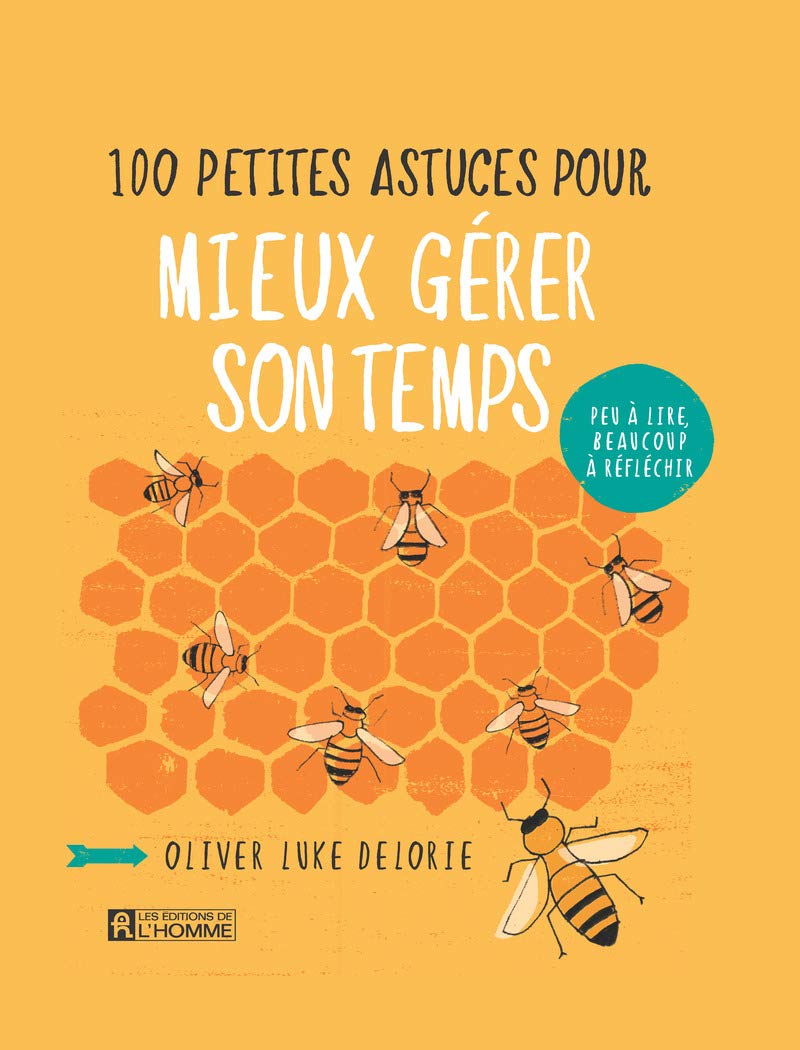 100 petites astuces pour mieux gérer son temps: Peu à lire, beaucoup à réfléchir book