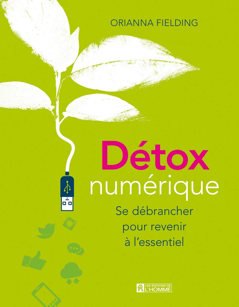 Détox numérique - Se débrancher pour revenir à l'essentiel book