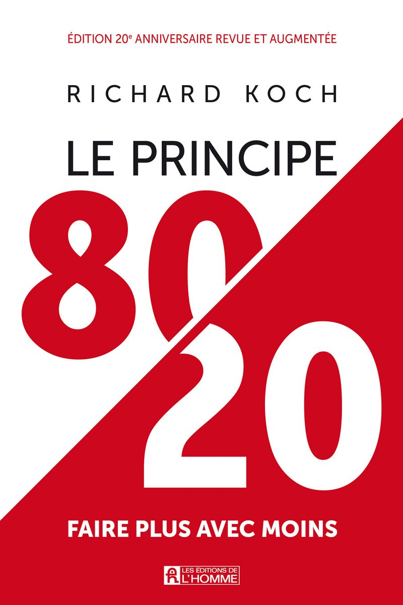 Le principe 80/20 - Edition anniversaire: Faire plus avec moins Business, Finance & Career