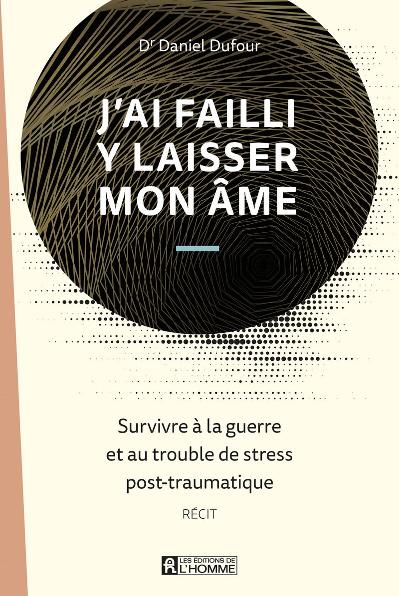 J'ai failli y laisser mon âme: Survivre à la guerre et au trouble de stress post-traumatique Medicine