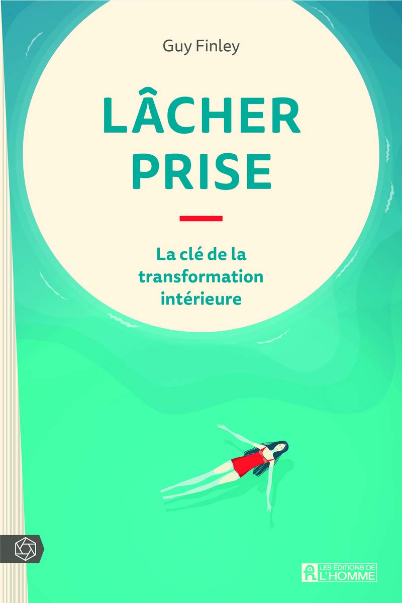 Lâcher prise: La clé de la transformation intérieure book