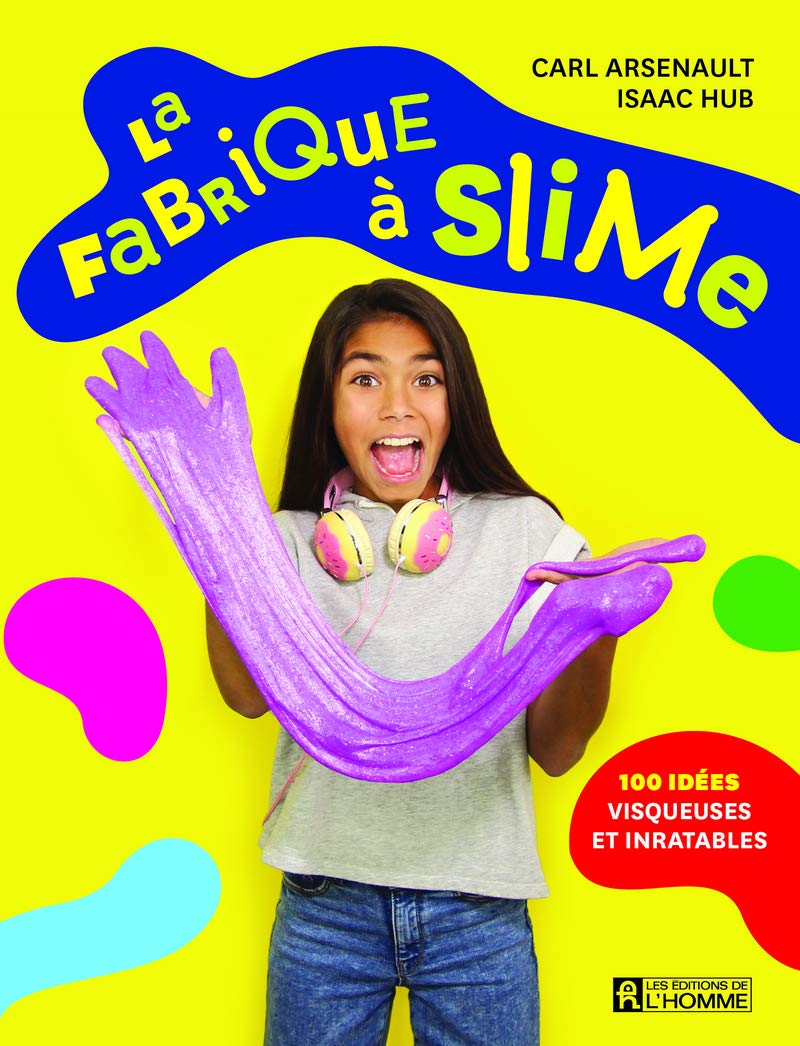 La fabrique à slime: 100 recettes inratables, visqueuses et inratables book