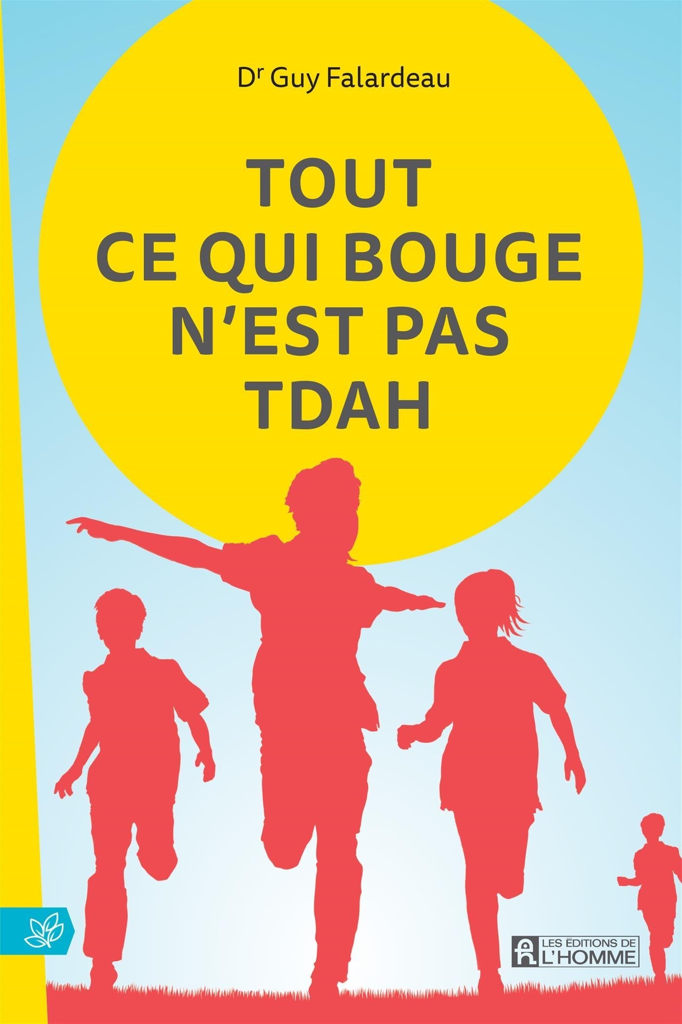 Tout Ce Qui Bouge N'Est Pas Tdah book