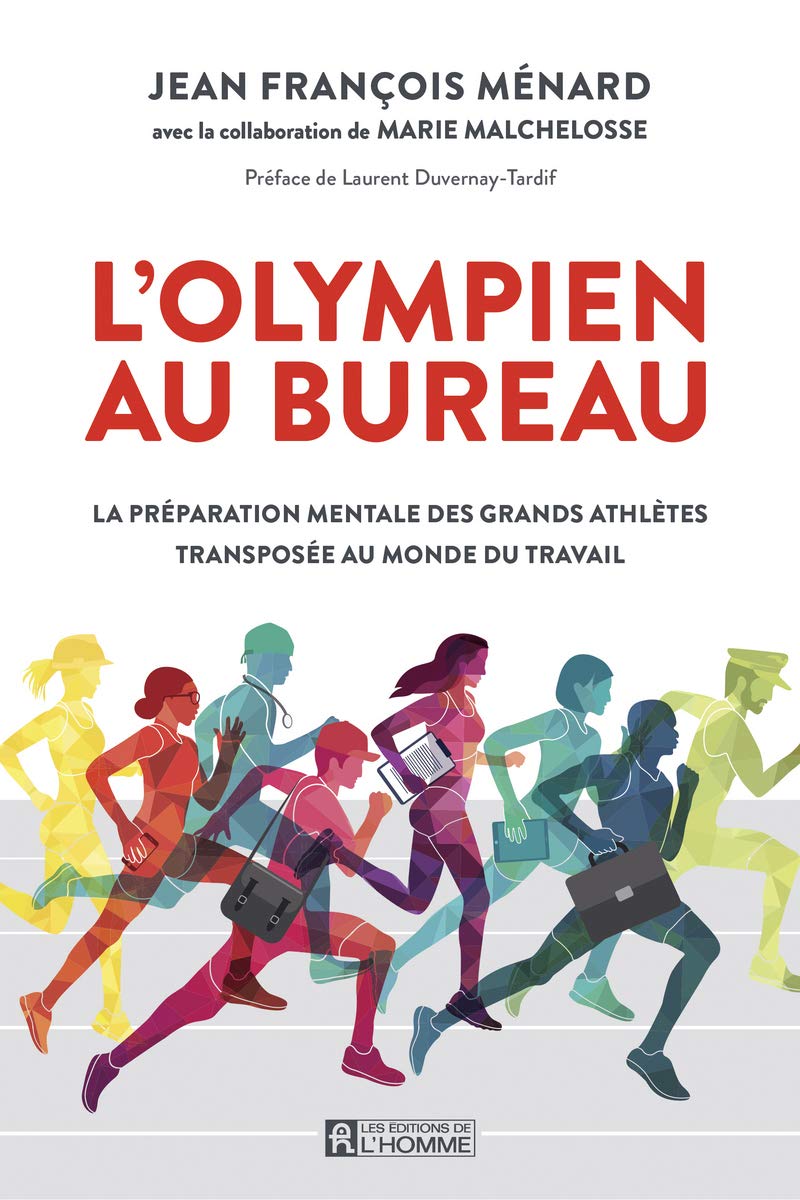 L'olympien au bureau - La préparation mentale des grands athlètes transposée au monde du travail Business, Finance & Career
