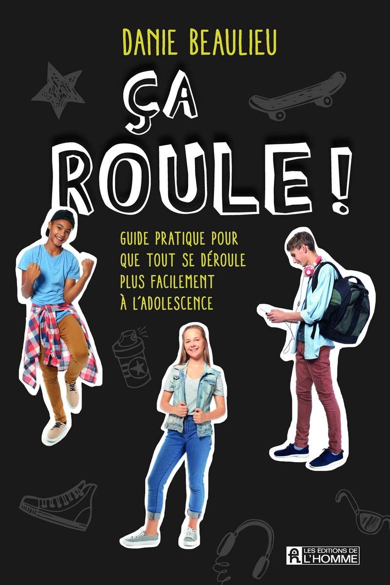 Ca roule ! - Guide pratique pour que tout se déroule plus facilement à l'adolescence Partnership & Love