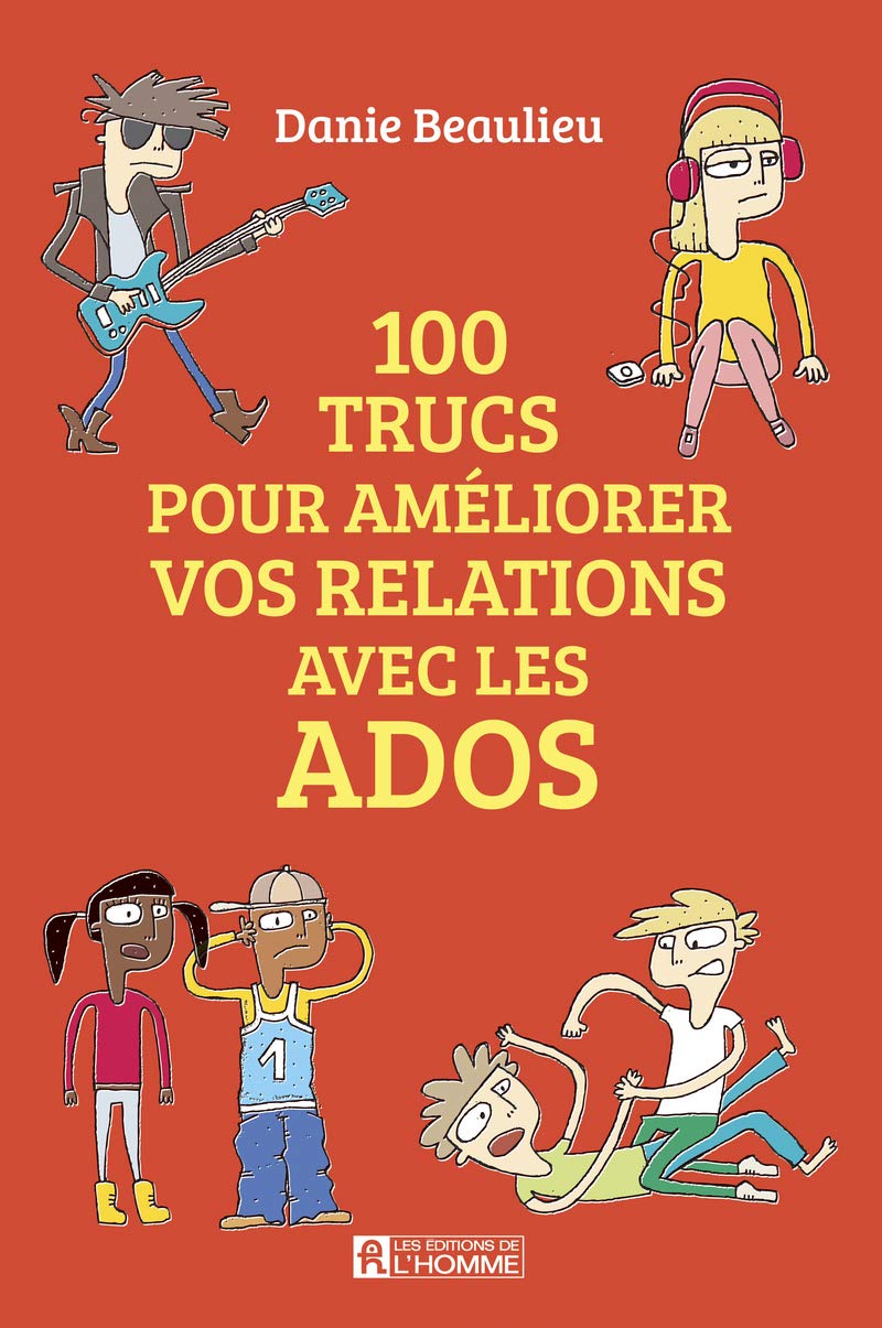 100 trucs pour améliorer vos relations avec les ados book