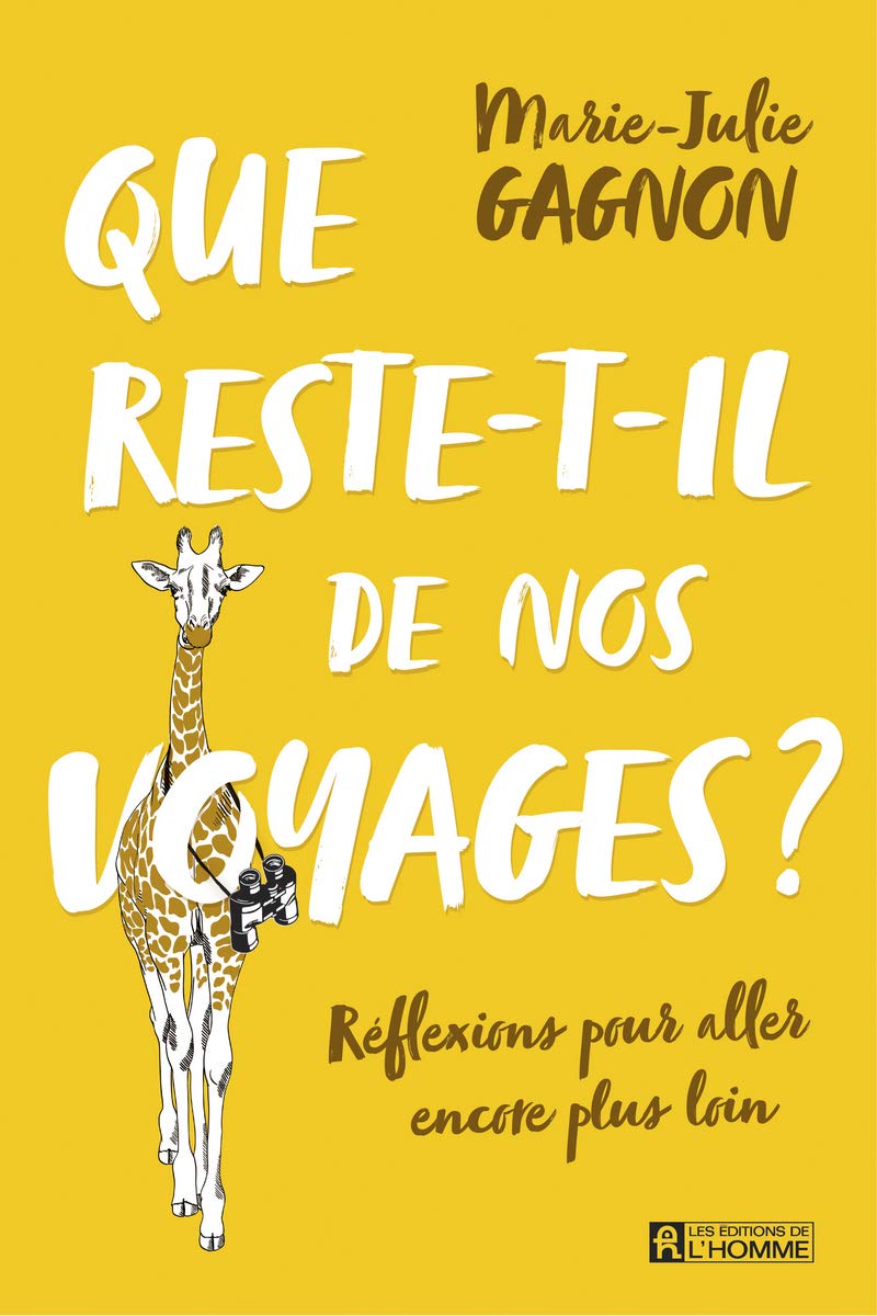 Que reste t'il de nos voyages ?: Réflexions pour aller encore plus loin book