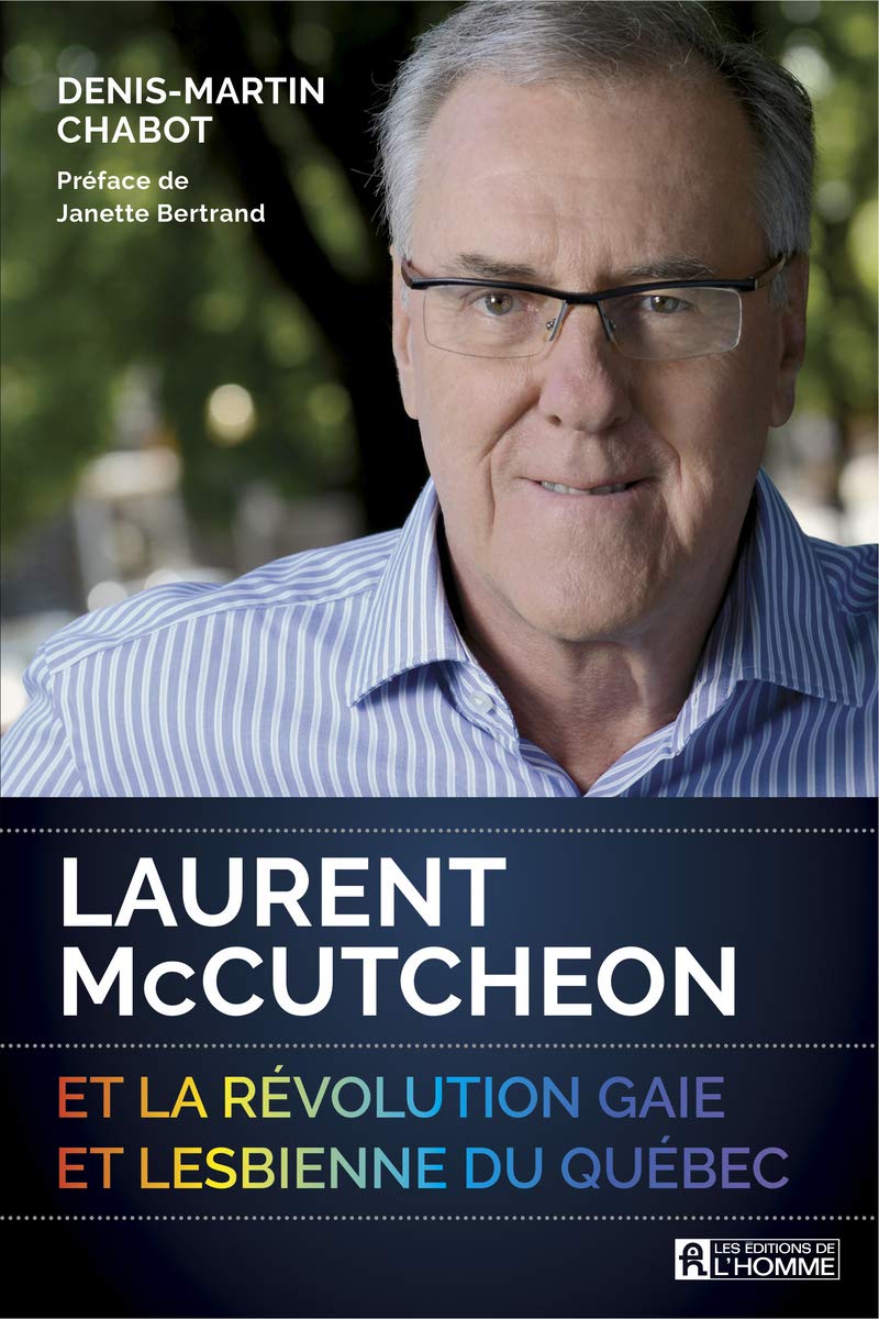 Laurent McCutheon et la révolution gaie et lesbienne du Québec Memories